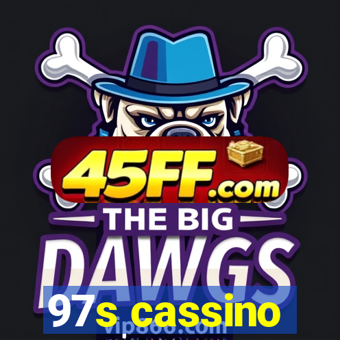 97s cassino